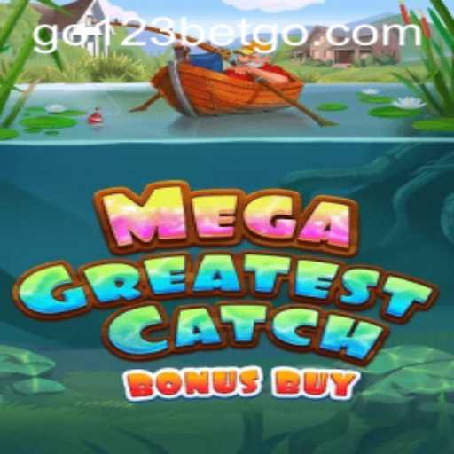 Exploring MegaGreatestCatchBonusBuy: A Deep Dive into the Thrilling Game
